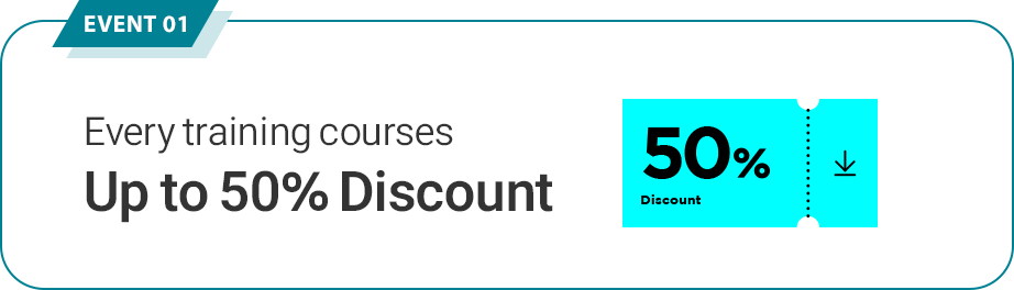 Every training courses Up to 50% Discount