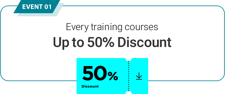 Every training courses Up to 50% Discount
